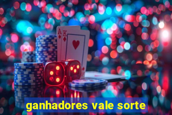 ganhadores vale sorte